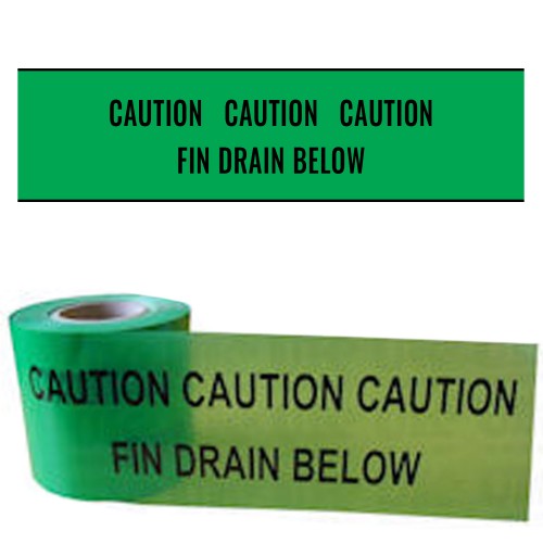 FIN DRAIN BELOW - Premium Underground Warning Tape