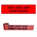 PRESSURE SEWER BELOW - Premium Underground Warning Tape